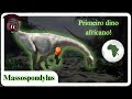 O PRIMEIRO DINOSSAURO AFRICANO! (Massospondylus)