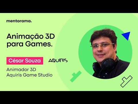 Animação 3D para Games, César Souza | Mentorama