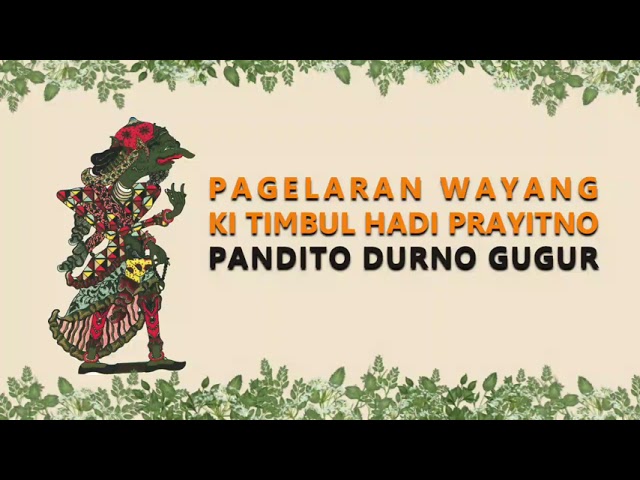 Pagelaran Wayang Semalam Penuh Ki Timbul Hadi Prayitno - Pandito Durno Gugur class=