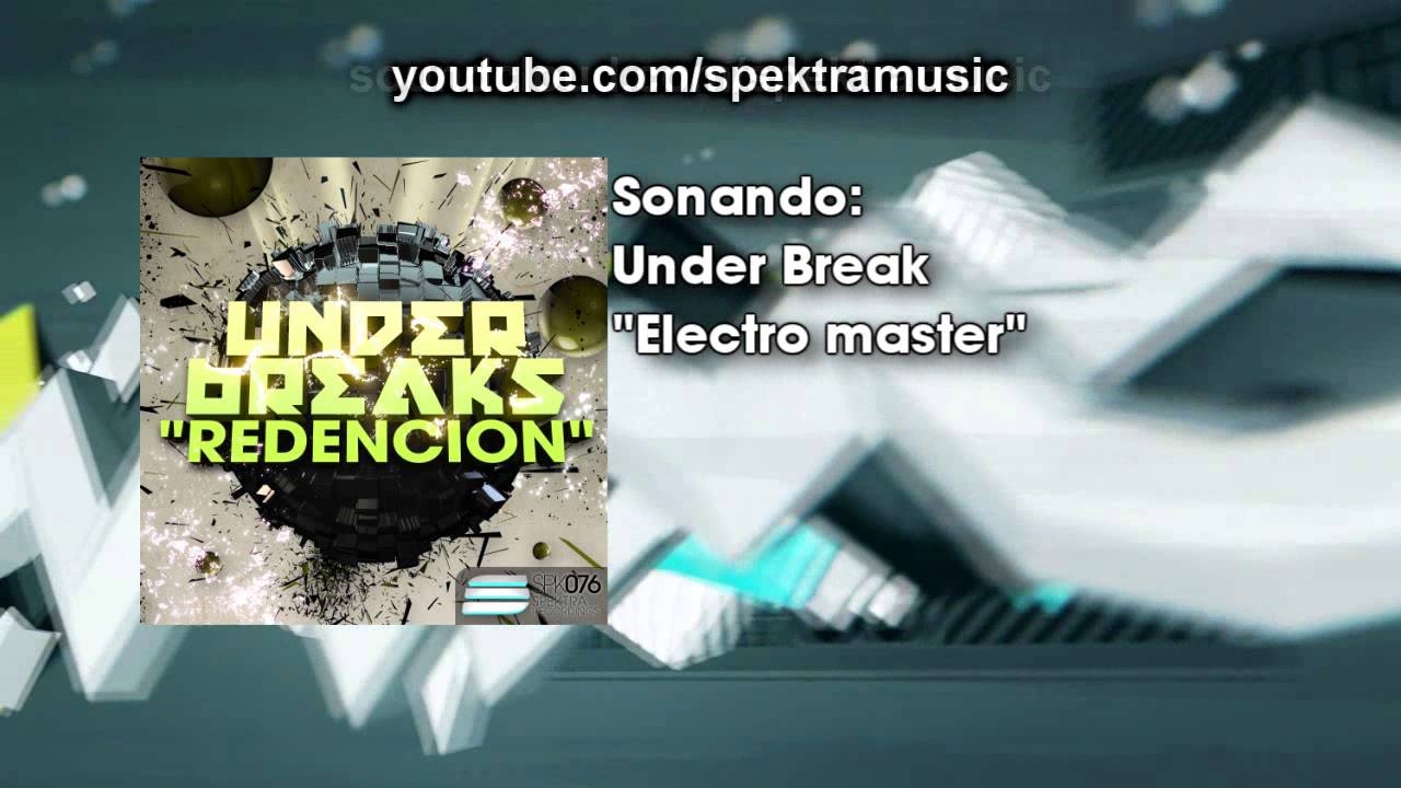 YouTubeでUnder Break - Electro masterを視聴 YouTubeでUnder Break - Electro masterを視聴