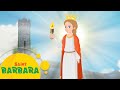 Story of Saint Barbara | Stories of Saints | Episdoe 79