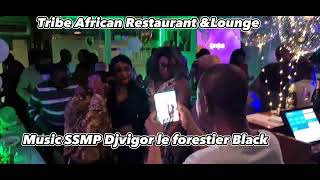 Dj vigor le forestier Black Live #Tribe African Restaurant & Lounge  ,