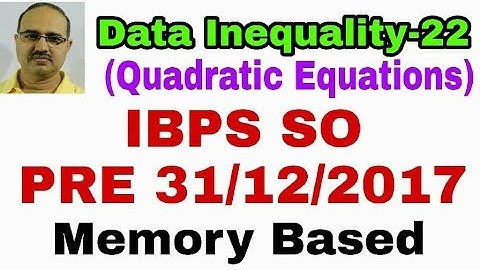 Data Inequality-22 [Quadratic Equations] IBPS SO PRE Exam (Memory based)