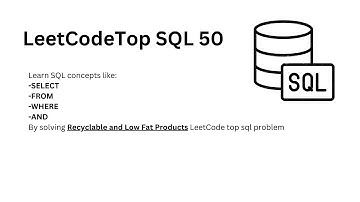#LeetcodeSQL50 - 1 Recyclable and Low Fat Products | SQL | SELECT | FROM | WHERE | AND