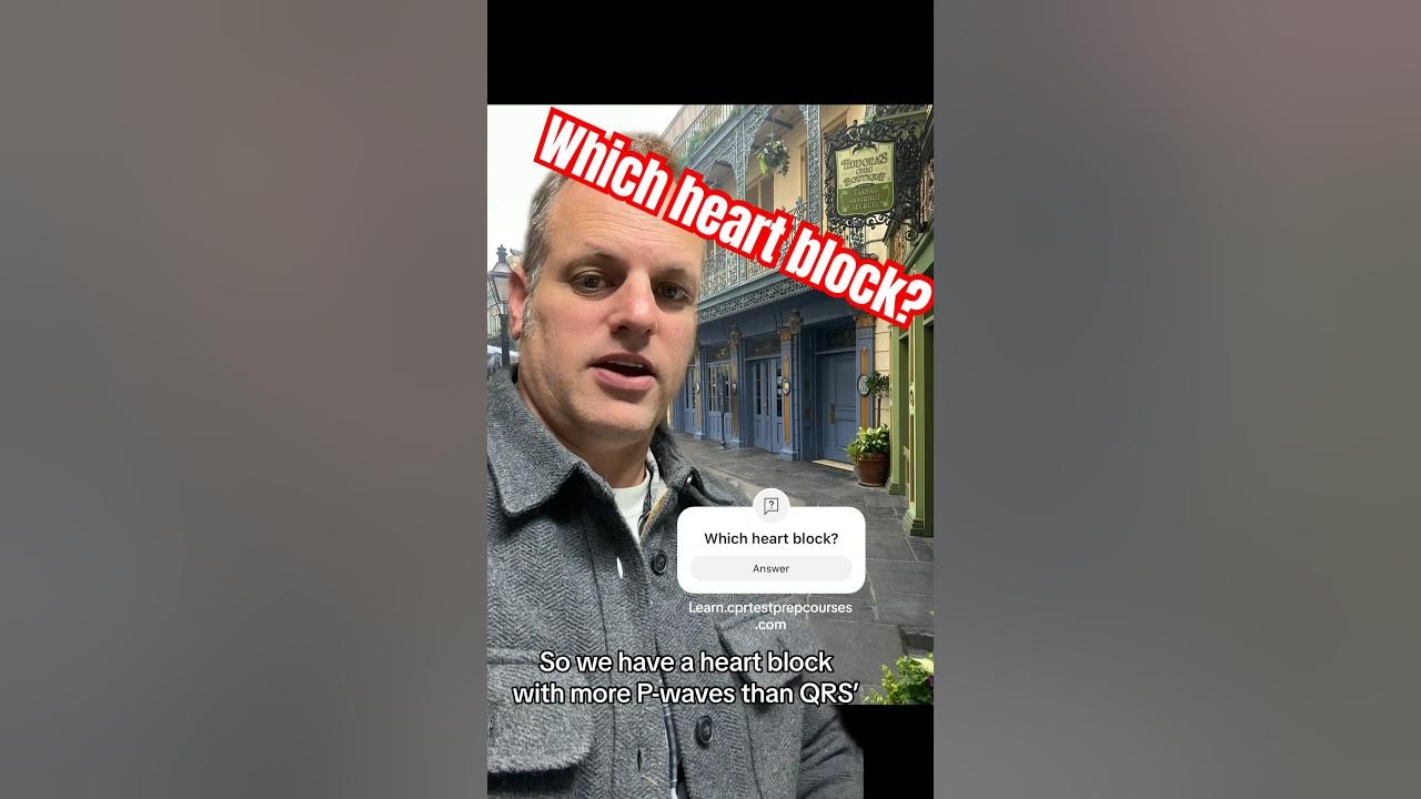 Heart block quiz, which heart block has more Pwaves than QRS’ with a