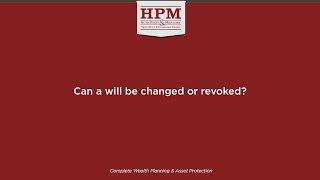 Full Can a will be changed or revoked Update