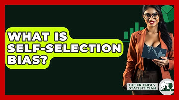 What Is Self-selection Bias? - The Friendly Statistician
