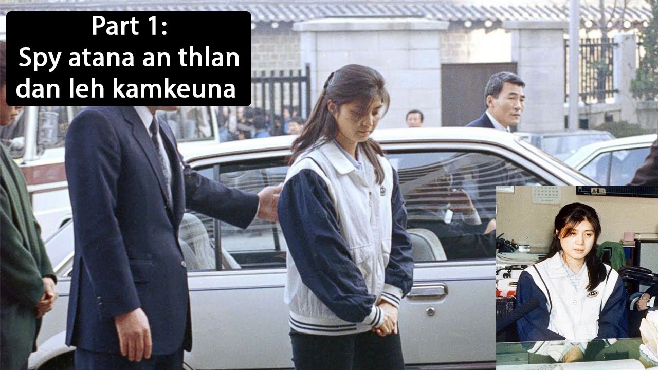 N.Korea spy hmeltha leh hlauhawm, S.Korea mittui titlatu (Part 1/4)