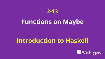 02-13 Functions on Maybe (Introduction to Haskell)