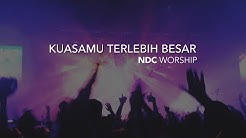 NDC Worship - KuasaMu Terlebih Besar (Live Performance)  - Durasi: 7:35. 