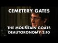 The Mountain Goats - Deuteronomy 2:10 - Cemetery Gates