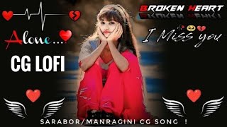 sarabor/manragini cg song lofi....#cgsong #lofi #unfrezzmyaccount