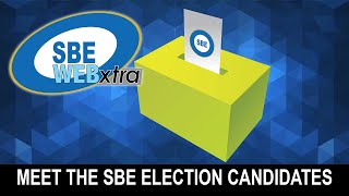 SBE WEBxtra  - July 14, 2025  - Meet the Election Candidates