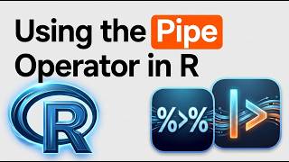 How to Use the Pipe Operator in R