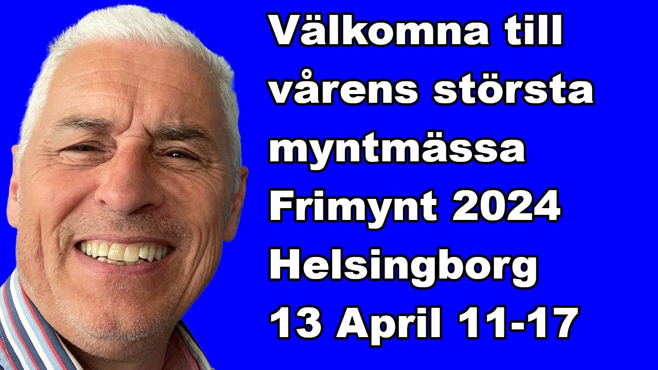 Välkomna till Frimynt 2024 - Helsingborg kl. 11-17 - Teknikhallen / Olympia