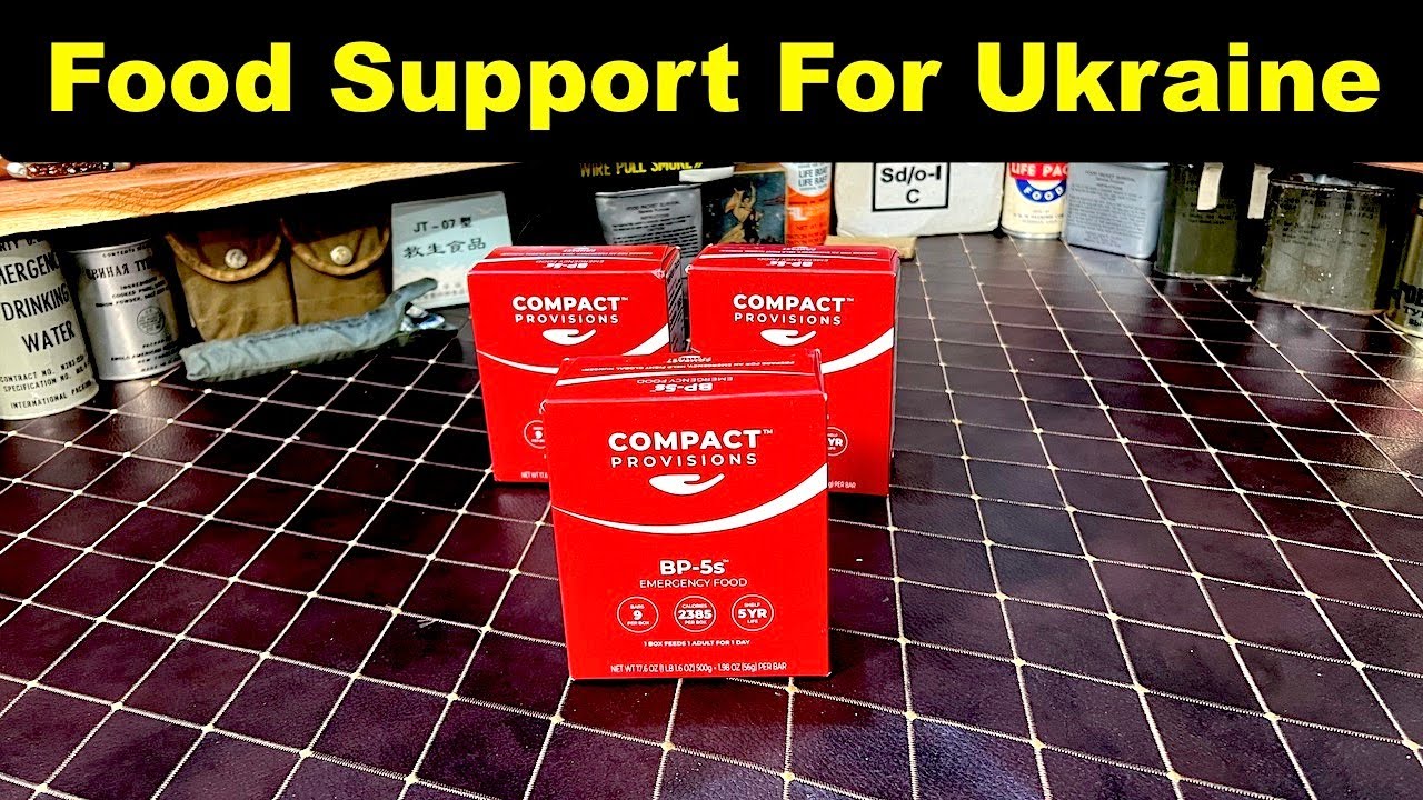US Food Aid For Ukraine POW And Refugee BP5s Compact Provisions YouTube