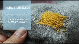 Visible Mending  Scotch darning