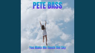 You Make Me Touch the Sky