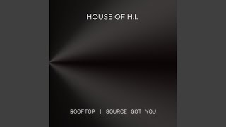 Rooftop Source Got You