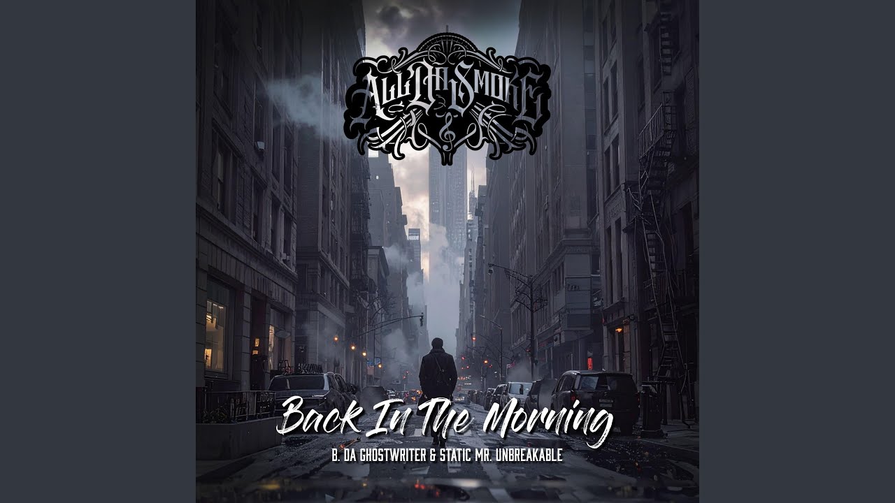 Watch Back In The Morning (feat. B. Da Ghostwriter & Static Mr. Unbreakable) on YouTube
