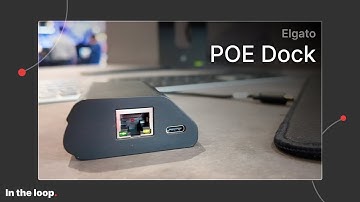 POE for all your Stream Decks? // In the Loop - Elgato Network Dock