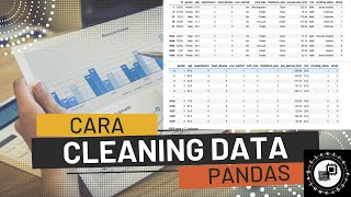 Cleaning Data Menggunakan Pandas Tutorial Machine Learning Bahasa Indonesia