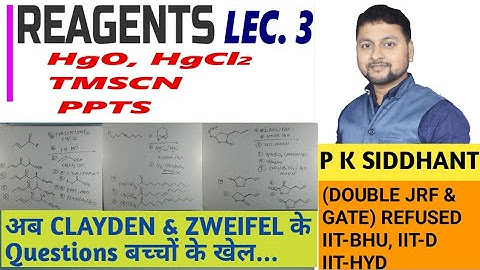 Reagent CSIR-JRF. HgO, HgCl2, TMSCN, PPTS, LEC. 3. CSIR CHEMISTRY NET, JRF CHEMISRTY, UPSC Optional