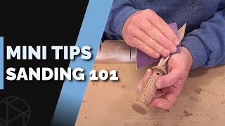 Mini Tips ❘  Sanding 101