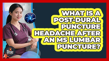 What Is A Post-dural Puncture Headache After An MS Lumbar Puncture? - MS Support Network