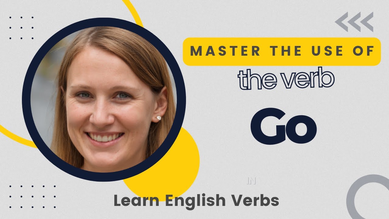 How to use the verb 'to go' - Grammar Tips