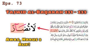 Mengurai Tajwid Surah al-Baqarah Ayat 231 - 233 | Ada Lafas yang Harus dibaca 3 Alif!