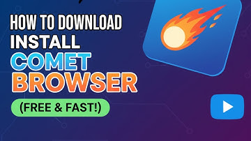 How to Download and Install Comet Browser for Free