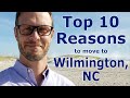 Why Move to Wilmington, NC | Top 10 Reasons