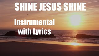 SHINE JESUS SHINE | Piano Worship | Instrumental with Lyrics