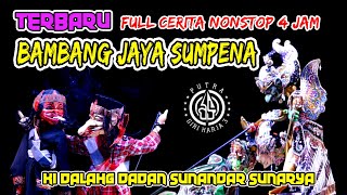 DADAN SUNANDAR SUNARYA || BAMBANG JAYA SUMPENA || EDISI FULL CERITA