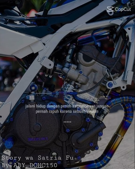 STORY WA ,SATRIA FU MODIFIKASI