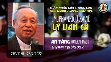 Thứ Bảy, Thánh Lễ An Táng LM Phanxico Lý Văn Ca 13-08-22