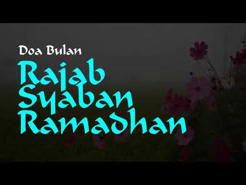 Doa Rajab Sya&#39;ban dan Ramadhan
