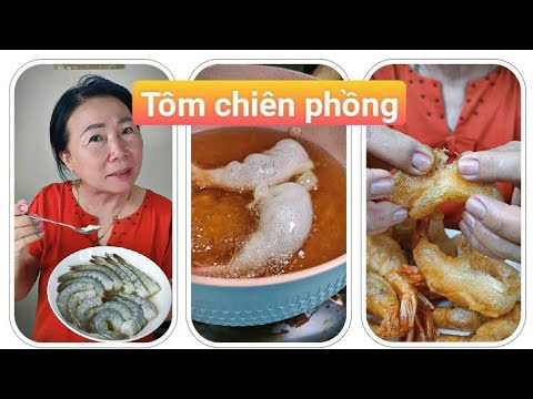 Cách làm tôm chiên phồng đẹp mắt