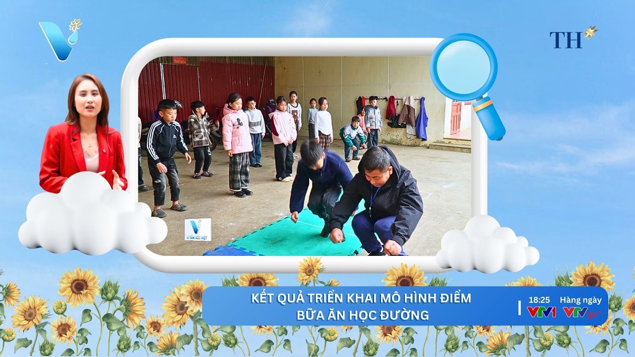 Số 141 I Kết quả triển khai mô hình điểm bữa ăn học đường I Vì Tầm Vóc Việt
