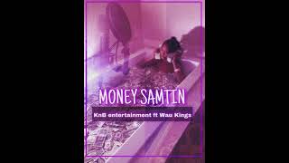 Kanaba Entertainment_Money Samtin ft Wau Kingz & Stony (Prodz by Johvii) #rnbmusic #pngmusic2024