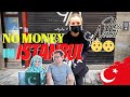 İSTANBUL-TÜRKİYE'de 🇹🇷TR 24 saat PARASIZ  | WITH NO MONEY 24 hours in ISTANBUL | Pakistani Reaction