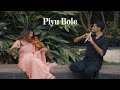 Piyu Bole Parineeta Parth Chandiramani Apoorva Krishna Flute Violin Cover Piyu Bole Parineeta Parth Chandiramani Apoorva Krishna Flute Violin Cover