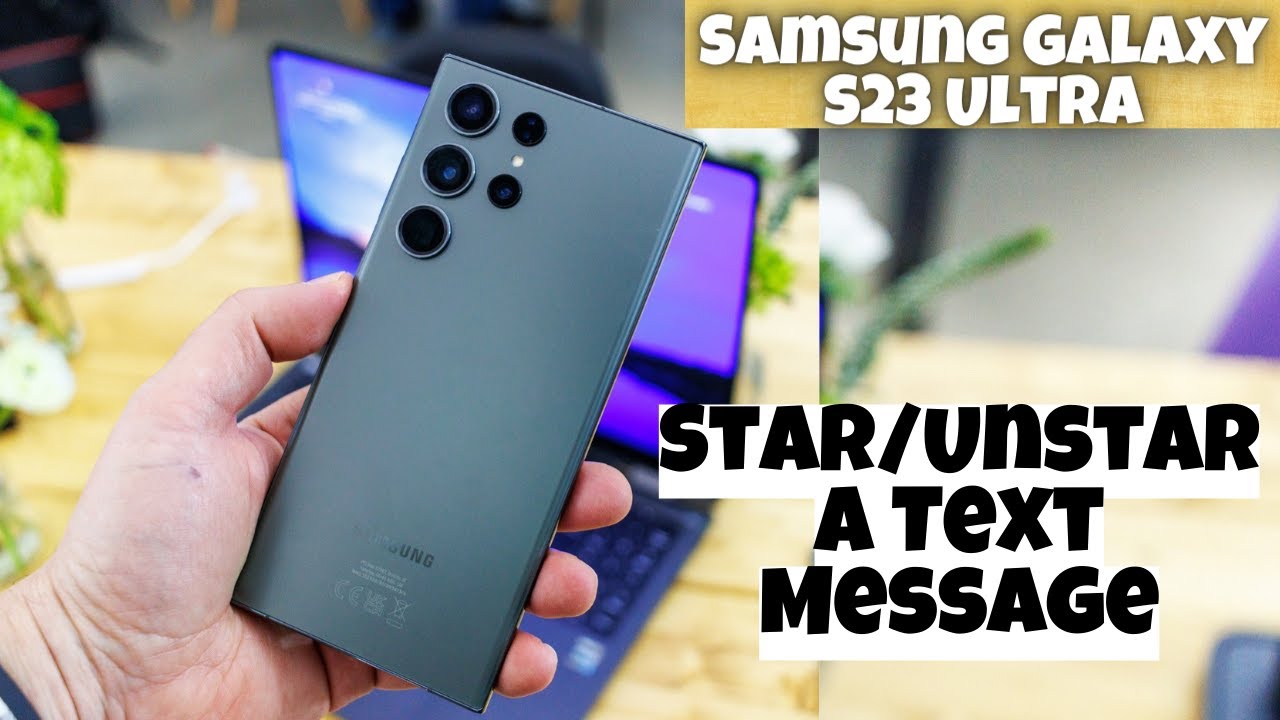 samsung-galaxy-s23-ultra-how-to-star-unstar-a-text-message-youtube