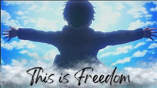 Attack on Titan ~ This is freedom