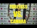 Tubeless Vs. Cámara