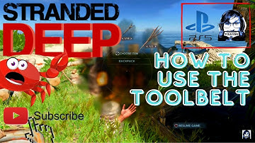 Stranded Deep HOW TO USE THE TOOLBELT