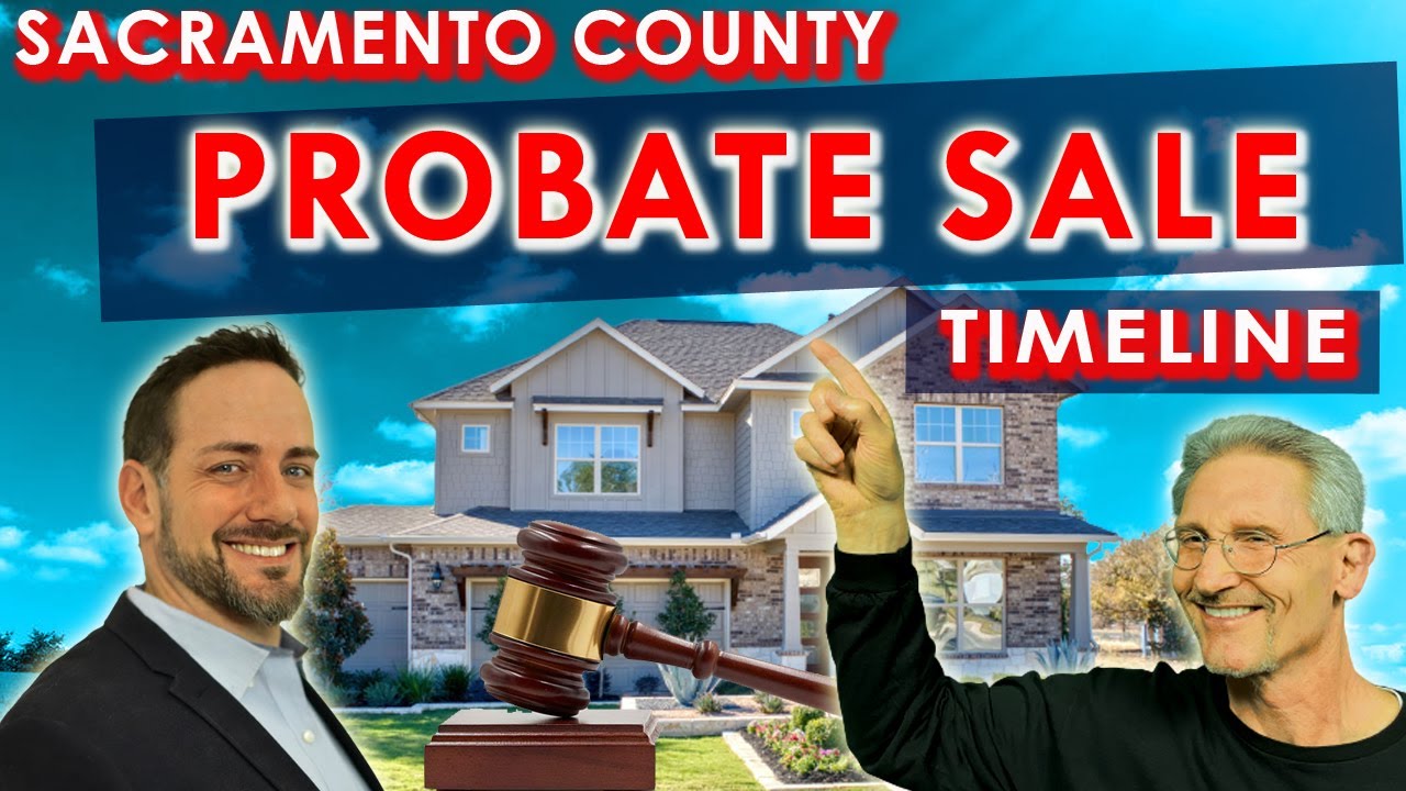 How Long Does Probate Take In Sacramento County Probate Real Estate