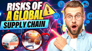 Risks of a Global Supply Chain