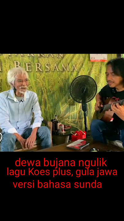lagu Koes plus gula Jawa, versi bahasa sunda
